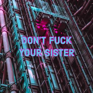 Don't **** Your Sister