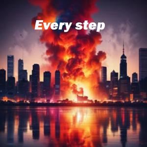 Every step