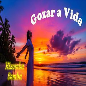 Gozar a Vida