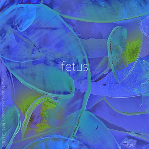 fetus (feat. CHAILD)