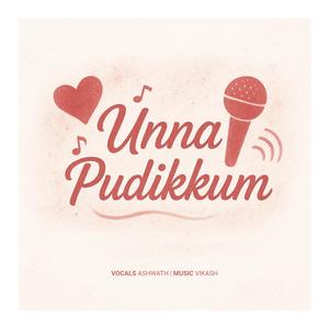 Unna Pudikkum (feat. Ashwath)