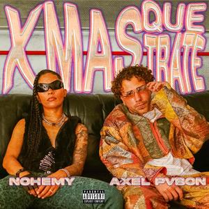 X MAS QUE TRATE (feat. Nohemy)