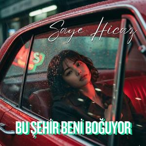 Bu Şehir Beni Boğuyor