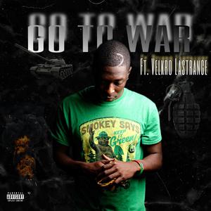 Go to War (feat. Velkro Lastrange)