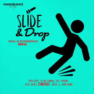 Slide & Drop (Paul Alexander403 Refix)