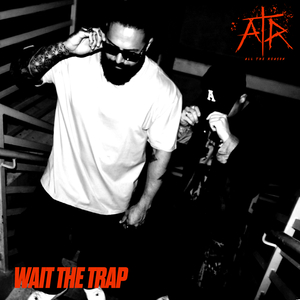Wait the Trap