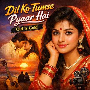 Dil Ko Tumse Pyaar Hai