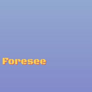 Foresee