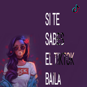 Si te sabes el TikTok baila