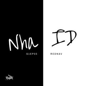 Nha ID S01EP05 (feat. Rednav)