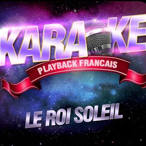 Un Geste De Vous — Karaoké Playback Avec Choeurs — Rendu Célèbre Par La Troupe De Le Roi Soleil (Comédie Musicale "Le Roi Soleil")