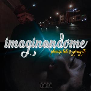 Imaginandome (feat. Yovng Tb)
