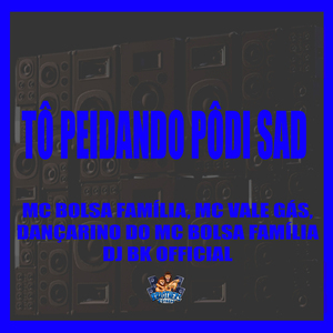 Tô Peidando Pôdi Sad