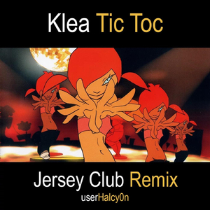 Tic Toc (Jersey Club Remix)