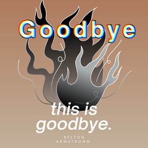This is Goodbye.
