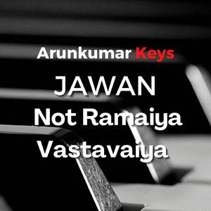 JAWAN Not Ramaiya Vastavaiya