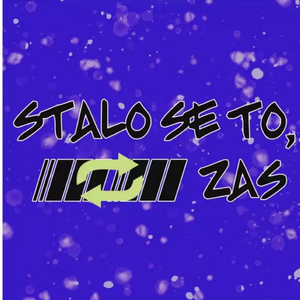 Stalo se to zas
