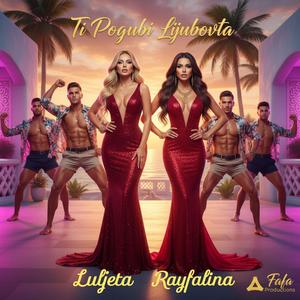 Ti Pogubi Ljubovta (feat. Luljeta)