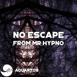 No Escape from Mr Hypno