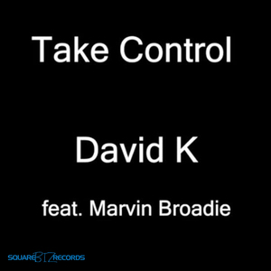 Take Control (feat. Marvin Broadie) [Killer Extended Remix]