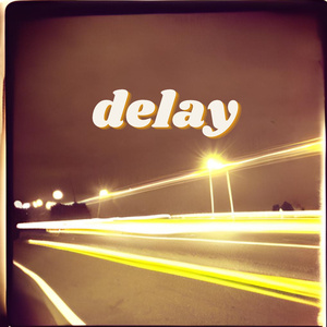 delay
