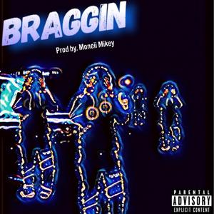 Braggin'