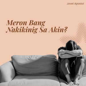 Meron Bang Nakikinig Sa Akin?