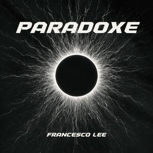 Paradoxe (feat. Francesco Lee)
