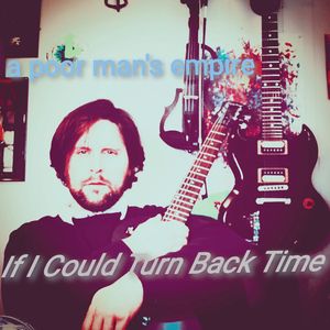 If I Could Turn Back Time