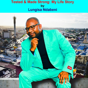 Tested & Made Strong: My Life Story