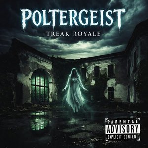 Treak Royale - Poltergeist