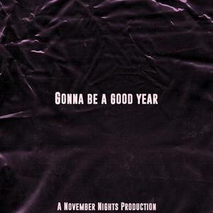 Gonna Be A Good Year (feat. Hustie)