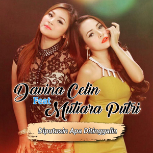 Diputusin Apa Ditinggalin (feat. Mutiara Putri)