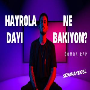 HAYROLA DAYI NE BAKIYON