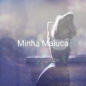 Minha Maluca