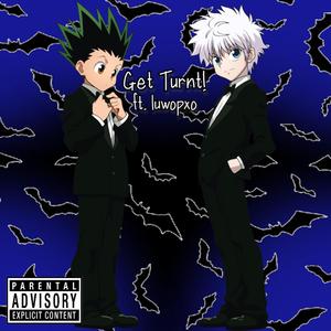Get Turnt! (feat. luwopxo)