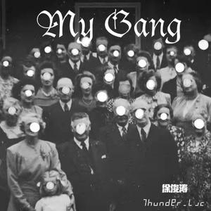 My Gang（Prod by XVIBE/GOAT CREW）