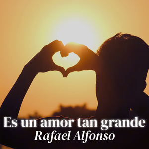 Es Un Amor Tan Grande