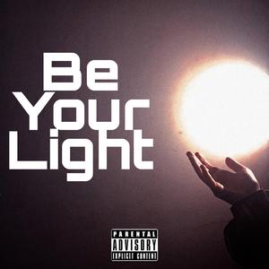 Be Your Light（Prod.By Ljx Ghost）