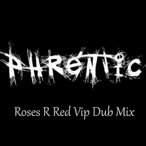 Roses R Red (VIP Dub Mix)