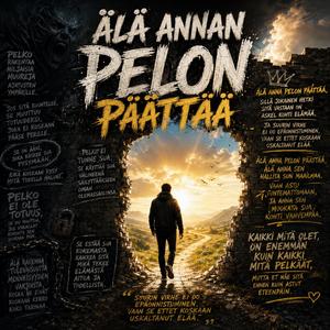 Älä anna pelon päättää