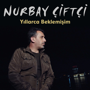 Yıllarca Beklemişim