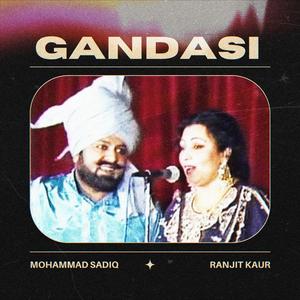 Gandasi (feat. Muhammad Sadiq & Ranjit kaur)
