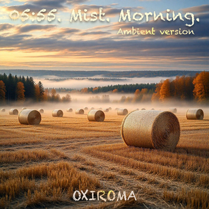 05:55. Mist. Morning. (Ambient Version)