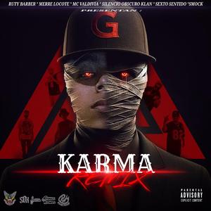 Karma (feat. Mc Valdivia, Merre Lokote, Ruty Barber, Sexto Sentido & Smock)