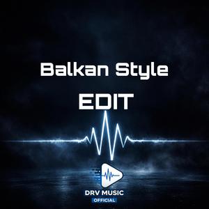 Balkan Style Edit
