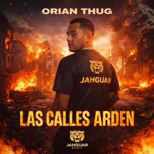 Las Calles Arden (feat. Orian Thug)