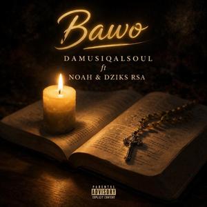 Bawo (feat. Noah & Dziks Rsa)