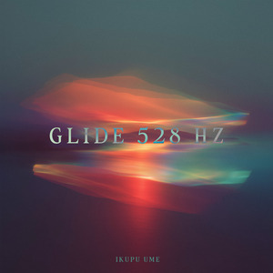 Glide 528 Hz