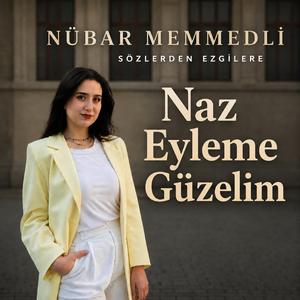 Naz Eyleme Güzelim